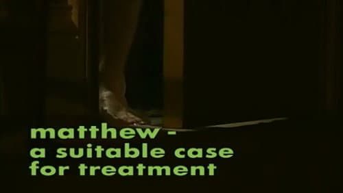 Matthew, a Suitable Case for Treatment