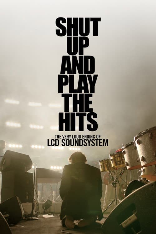 LCD Soundsystem: Shut Up and Play the Hits