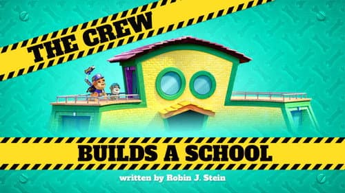 The Crew Builds a School